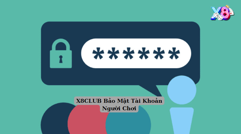 X8 Bảo Mật Tài Khoản Người Chơi