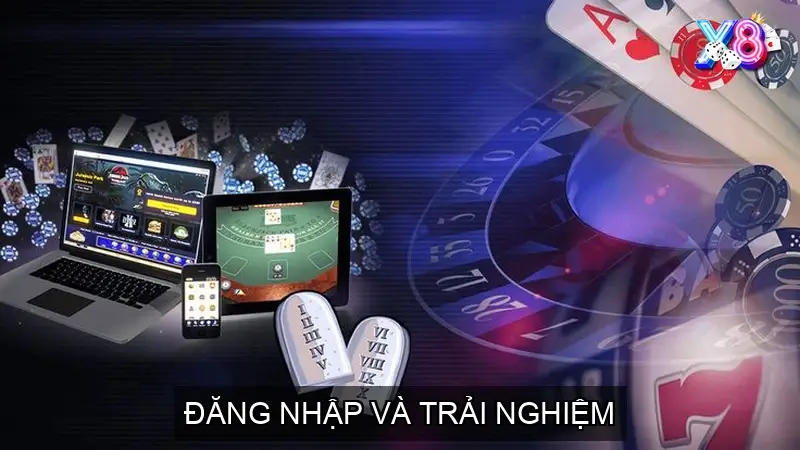 Đăng nhập và trải nghiệm